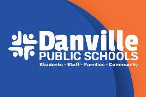 Danville Public Schools with Students, Staff, Families, and Community written underneath